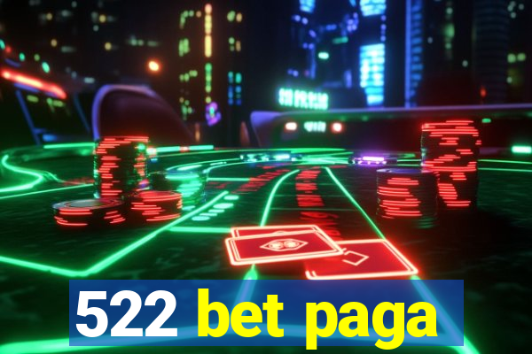 522 bet paga